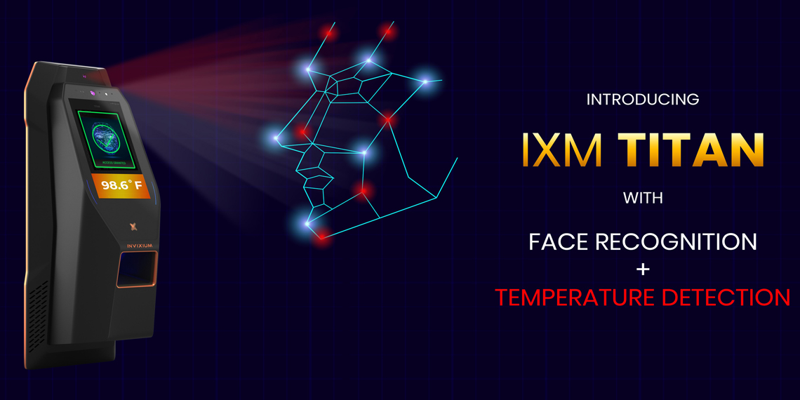 IXM TITAN- Face recognition with Temperature Detection