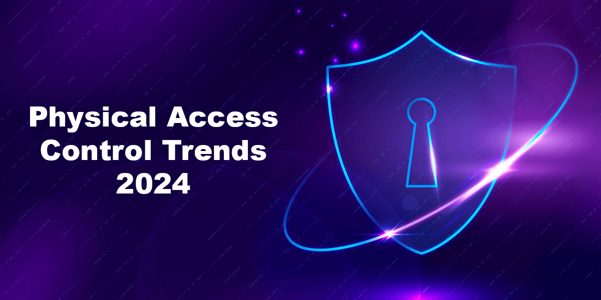 physical-access-control-trends